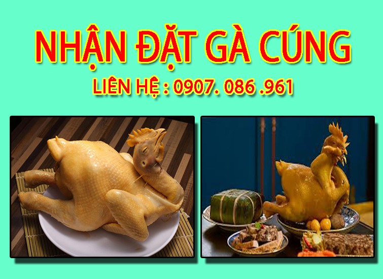 Dịch vụ gà cúng chuyên nghiệp tại Sài Gòn